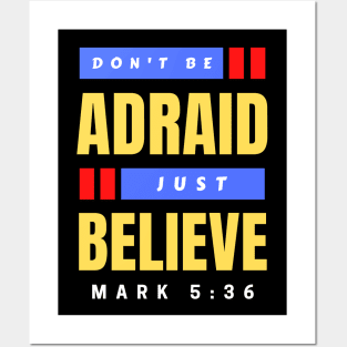 Don't Be Afraid Just Believe | Christian Typography Posters and Art